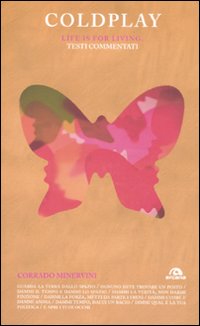 Coldplay. Life is For Living. Testi Commentati Coldplay. Life is For Living. Testi Commentati