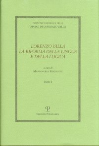 Lorenzo Valla. La riforma della lingua e della logica