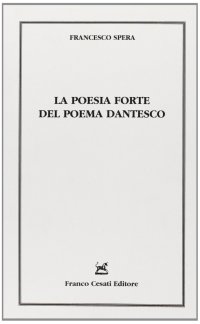 La poesia forte del poema dantesco