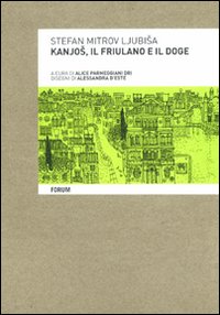 Kanjos, il friulano e il doge Kanjos, il friulano e il doge