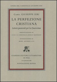 La perfezione cristiana. Lettere pastorali per la Quaresima La perfezione cristiana. Lettere pastorali per la Quaresima
