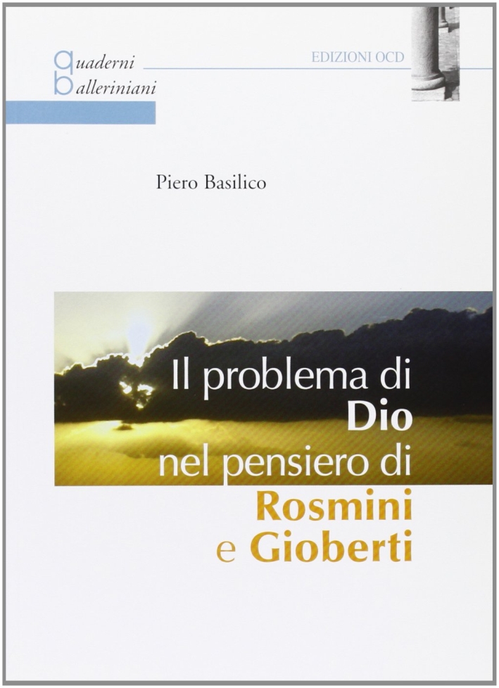 Il problema di Dio nel pensiero di Rosmini e Gioberti Il problema di Dio nel pensiero di Rosmini e Gioberti