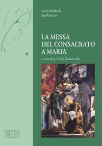 La messa del consacrato a Maria La messa del consacrato a Maria