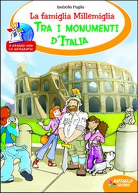 La famiglia Millemiglia tra i monumenti d'Italia. Ediz. illustrata La famiglia Millemiglia tra i monumenti d'Italia. Ediz. illustrata