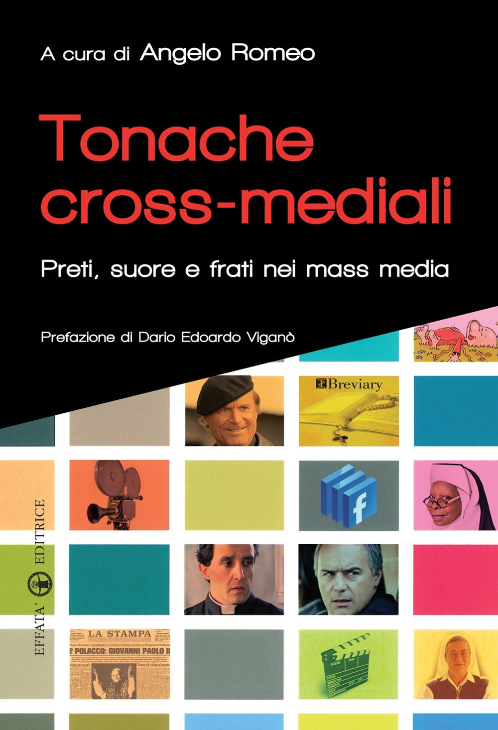Tonache cross-mediali. Preti, suore e frati nei mass media Tonache cross-mediali. Preti, suore e frati nei mass media