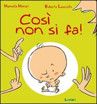 Così non si fa! Così non si fa!