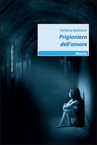 Prigioniera dell'amore. Prigioniera dell'amore.