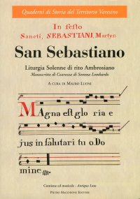 San Sebastiano. Liturgia solenne di rito Ambrosiano. Manoscritto di Coarezza di Somma Lombardo. [Con CD Audio]