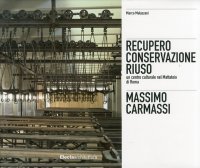Massimo Carmassi. Il restauro dell'ex mattatoio del Testaccio a Roma