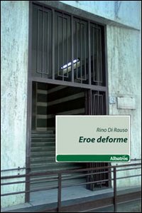 Eroe deforme Eroe deforme