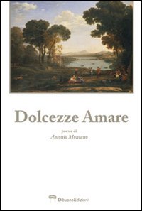 Dolcezze amare Dolcezze amare
