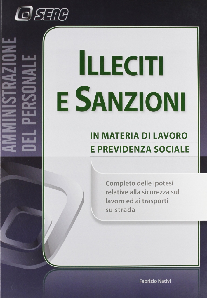 Illeciti e sanzioni in materia di lavoro e previdenza sociale Illeciti e sanzioni in materia di lavoro e previdenza sociale