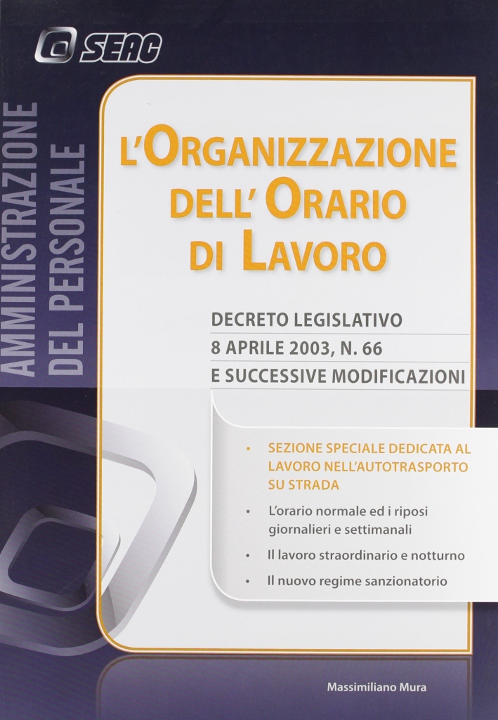 L'organizzazione dell'orario di lavoro L'organizzazione dell'orario di lavoro