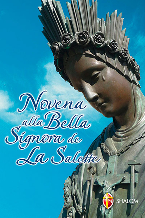 Novena alla bella Signora di La Salette Novena alla bella Signora di La Salette