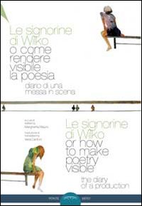 Le signorine di Wilko, o come rendere visibile la poesia. Ediz. multilingue Le signorine di Wilko, o come rendere visibile la poesia. Ediz. multilingue