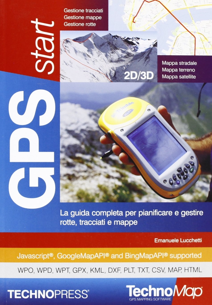 GPS Start. La guida per partire con il GPS. Con CD-ROM GPS Start. La guida per partire con il GPS. Con CD-ROM