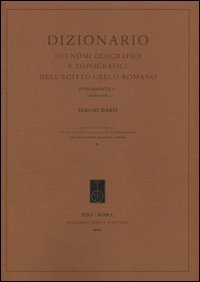 Dizionario dei nomi geografici e topografici dell'Egitto greco-romano. 5° supplemento (2006-2009). Ediz. bilingue Dizionario dei nomi geografici e topografici dell'Egitto greco-romano. 5° supplemento (2006-2009). Ediz. bilingue