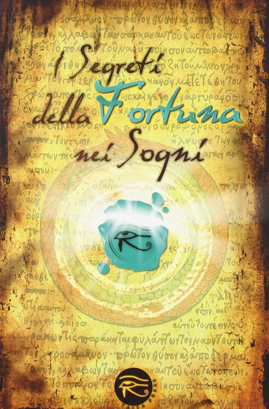I segreti della fortuna nei sogni I segreti della fortuna nei sogni