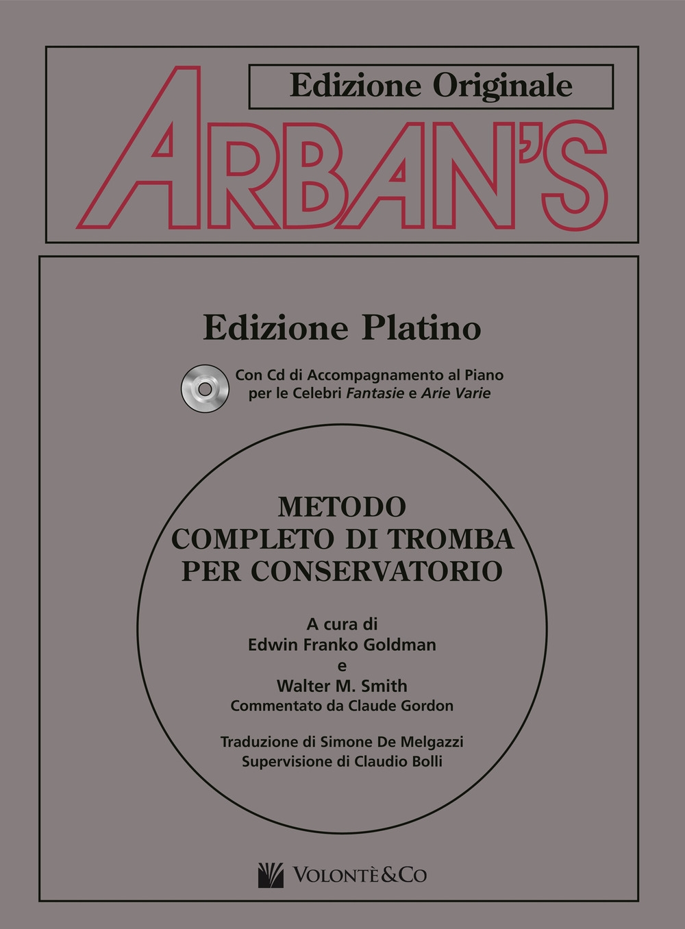 Arban's. Metodo completo di tromba per conservatorio. Con CD Audio Arban's. Metodo completo di tromba per conservatorio. Con CD Audio