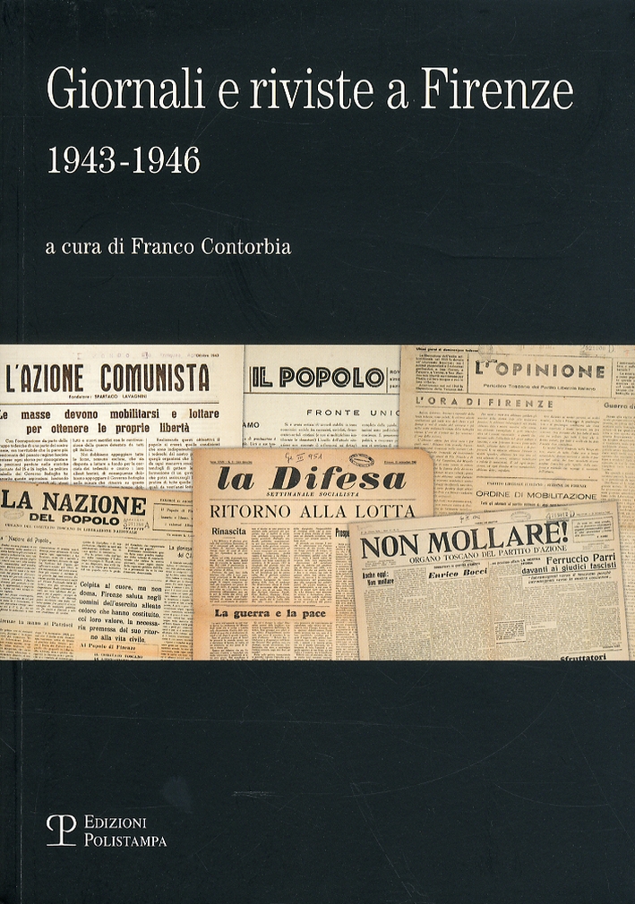 Giornali e riviste a Firenze 1943-1946 Giornali e riviste a Firenze 1943-1946