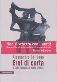 Eroi di carta. Il caso Gomorra e altre epopee Eroi di carta. Il caso Gomorra e altre epopee