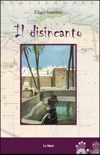 Il disincanto Il disincanto