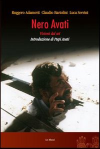 Nero Avati. Visioni dal set Nero Avati. Visioni dal set