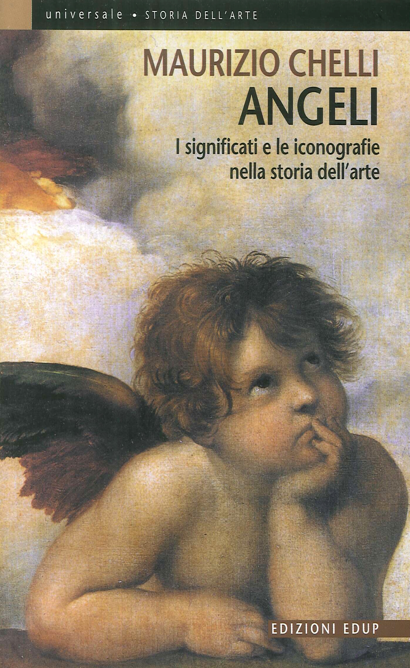 Angeli. I significati e le iconografie nella storia dell'arte Angeli. I significati e le iconografie nella storia dell'arte