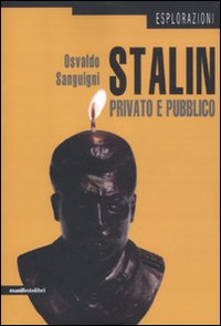 Stalin privato e pubblico Stalin privato e pubblico