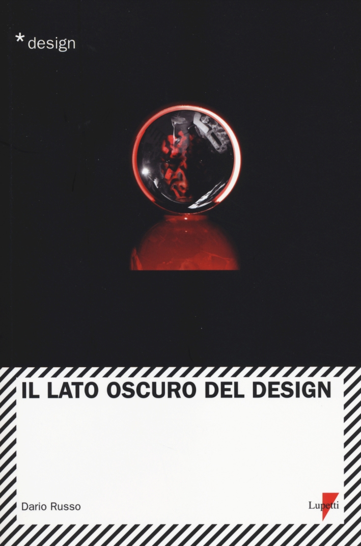 Il lato oscuro del design Il lato oscuro del design