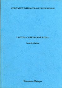 I Savoia-Carignano e Roma. Seconda Edizione