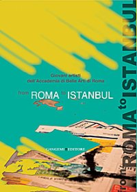 From Rome to Istanbul. Ediz. illustrata