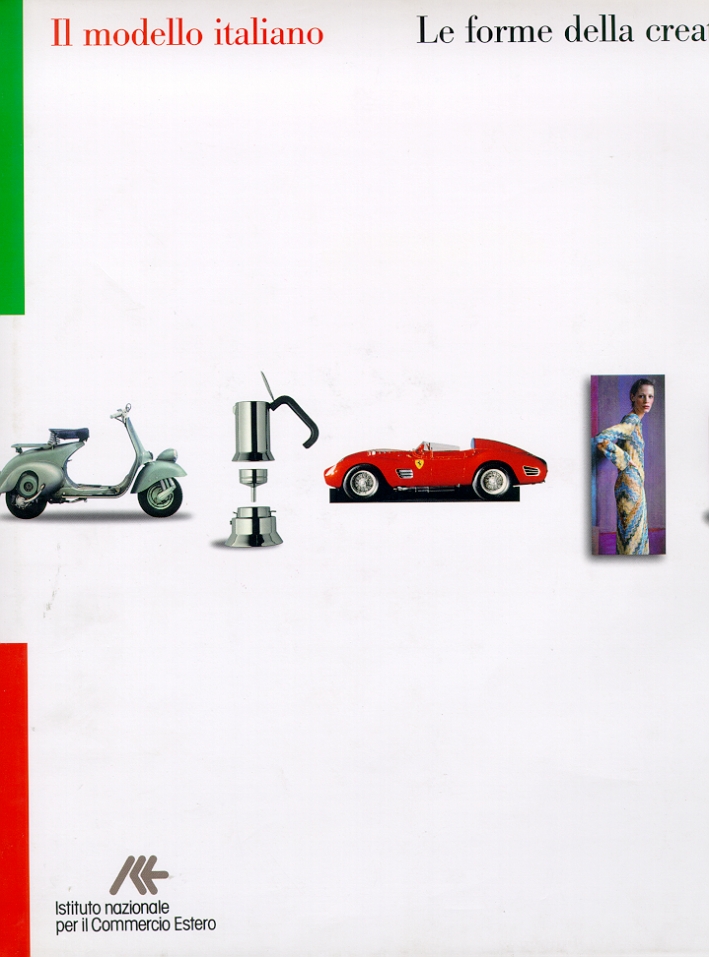 Il modello italiano. Le forme della creatività Il modello italiano. Le forme della creatività