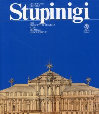 Stupinigi. Dal progetto di Juvarra alle premesse neoclassiche