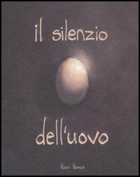 Il silenzio dell'uovo Il silenzio dell'uovo