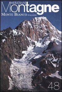 Monte Bianco Italiano. Con Cartina Monte Bianco Italiano. Con Cartina