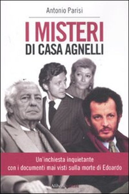 I Misteri di Casa Agnelli I Misteri di Casa Agnelli
