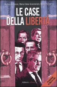 Le case della libertà Le case della libertà