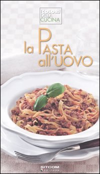 La pasta all'uovo La pasta all'uovo
