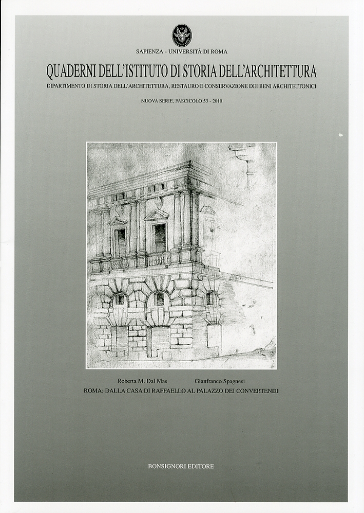 Quaderni dell'Istituto di storia dell'architettura. Nuova Serie. 53. Dipartimento di Storia dell'Architettura, Restauro e Conservazione dei Beni Architettonici Quaderni dell'Istituto di storia dell'architettura. Nuova Serie. 53. Dipartimento di Storia dell'Architettura, Restauro e Conservazione dei Beni Architettonici