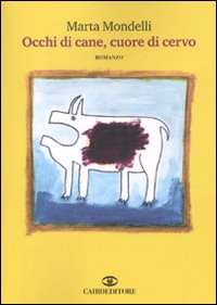 Occhi di cane, cuore di cervo Occhi di cane, cuore di cervo