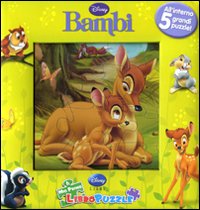 Bambi. Il mio primo libro puzzle. Ediz. illustrata Bambi. Il mio primo libro puzzle. Ediz. illustrata