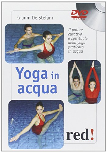 Yoga in Acqua. Il Potere Curativo e Spirituale dello Yoga Praticato in Acqua. DVD Yoga in Acqua. Il Potere Curativo e Spirituale dello Yoga Praticato in Acqua. DVD