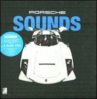 Porsche sounds. Ediz. illustrata. Con 3 CD Audio Porsche sounds. Ediz. illustrata. Con 3 CD Audio