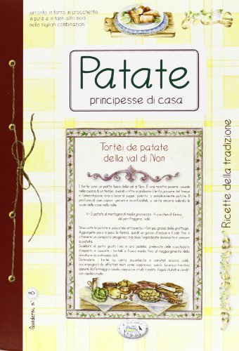 Patate, la regina di casa. Quaderni di cucina Patate, la regina di casa. Quaderni di cucina