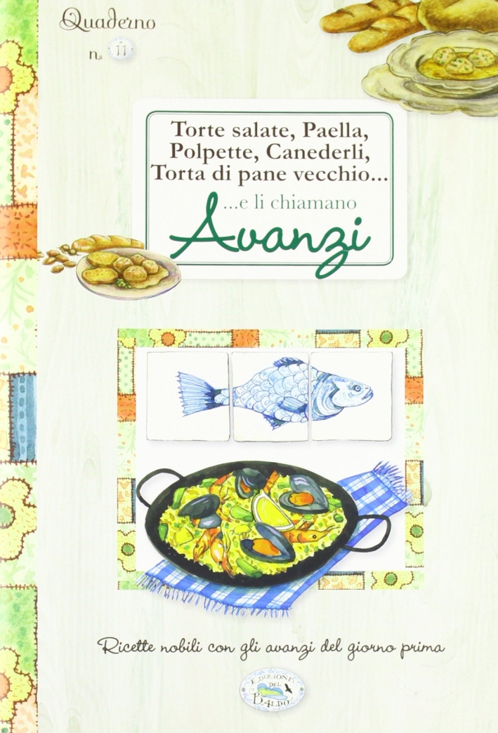 E li chiamano avanzi. Quaderni di cucina E li chiamano avanzi. Quaderni di cucina