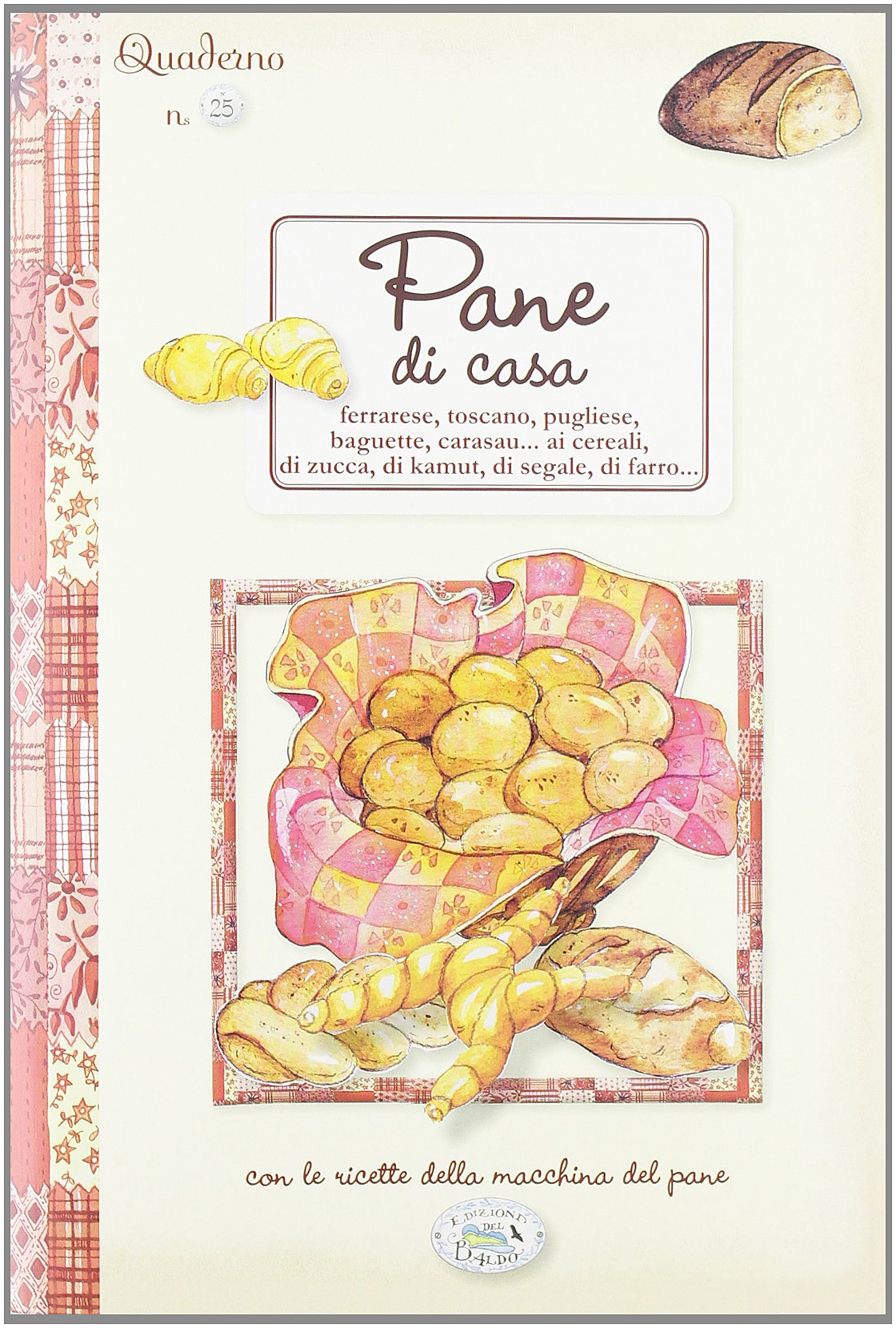 Pane di casa. Quaderni di cucina Pane di casa. Quaderni di cucina