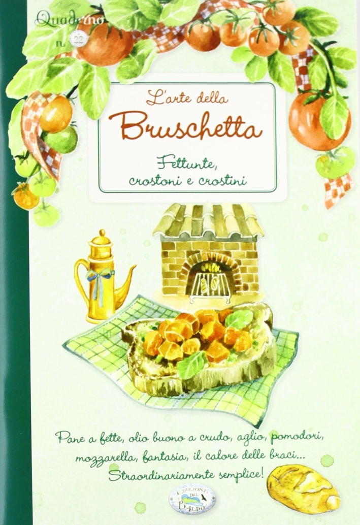 L'arte della bruschetta L'arte della bruschetta