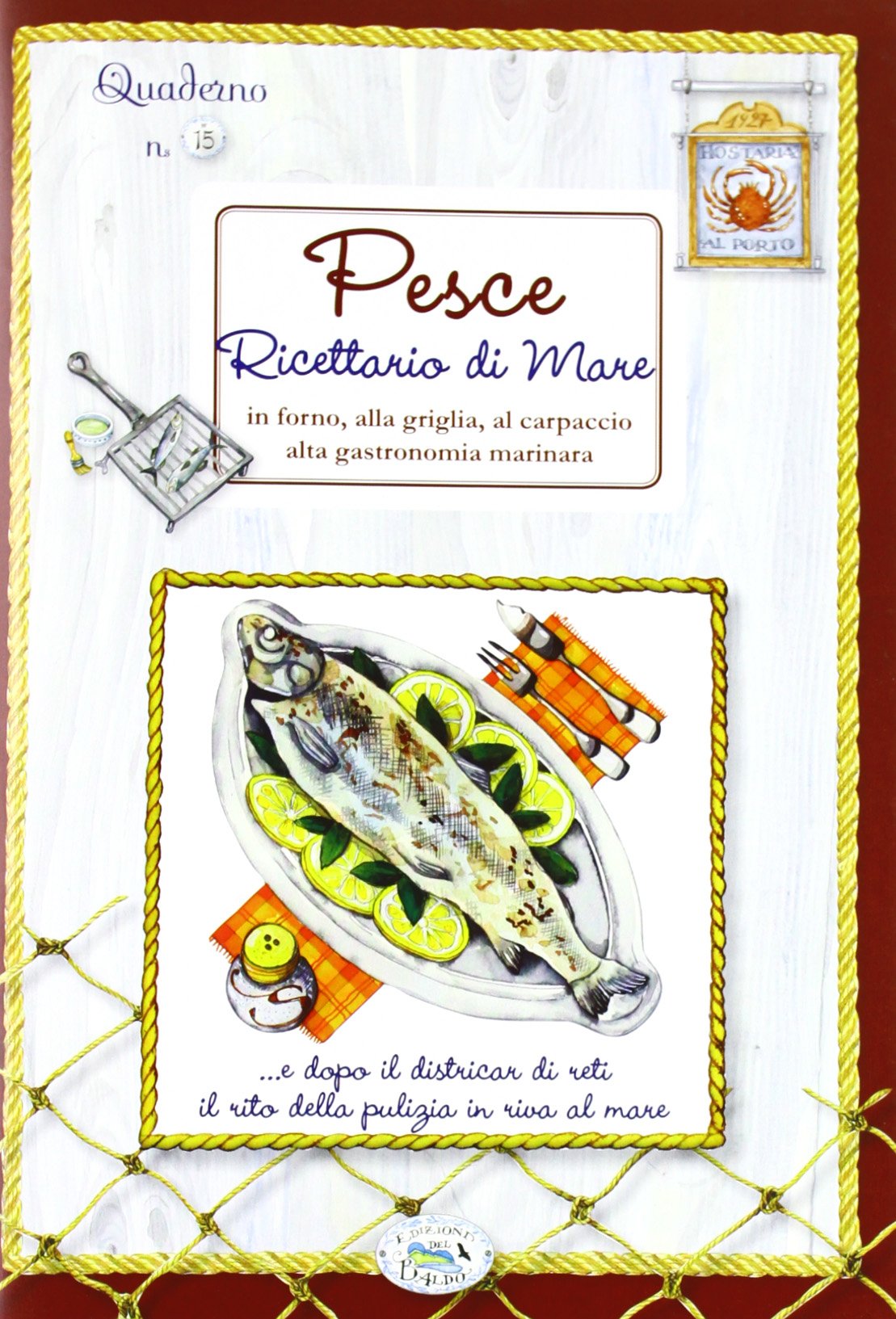 Pesce. Ricettario di mare. Quaderni di cucina Pesce. Ricettario di mare. Quaderni di cucina