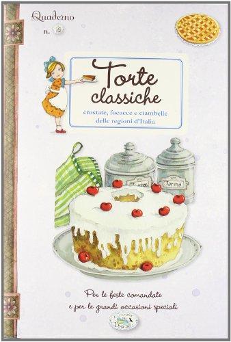 Torte classiche. Quaderni di cucina Torte classiche. Quaderni di cucina